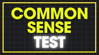 99% of People Fail This Common Sense Test – Will You?