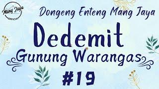 DEDEMIT GUNUNG WARANGAS 19, Dongeng Enteng Mang Jaya, Carita Sunda @MangJayaOfficial