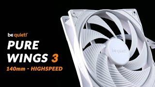 Budget Fan, But Fast  be quiet! Pure Wings 3 140 High-Speed