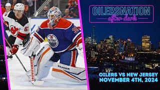 Recapping New Jersey vs. Oilers | Oilersnation After Dark -  November 4th, 2024