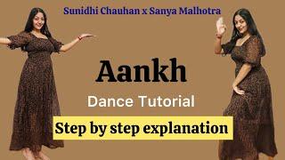 Aankh | Dance Tutorial | Sunidhi Chauhan | Sanya Malhotra | Trending | Easy Dance Steps | New song