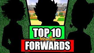 My TOP 10 FAVORITE FORWARDS in Inazuma Eleven