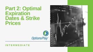 Intermediate Options Course - Optimal Expiration Dates & Strike Prices