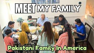 Meet My FAMILY~PAKISTANI Family In AMERICA~ FAMILY VLOG