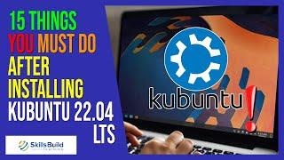  15 Things You MUST DO After Installing Kubuntu 22.04