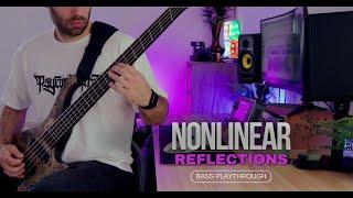 Nonlinear - Reflections (Bass Playthrough)