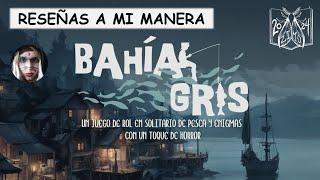  RESEÑAS a mi manera ► Bahía gris