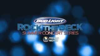 Club Landing - Bud Light: Rock the Deck, Summer Concert Series