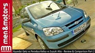 Hyundai Getz vs Perodua Kelisa vs Suzuki Alto - Review & Comparison Part 2