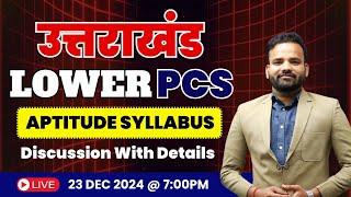 Uttarakhand Lower PCS Aptitude Syllabus Discussion With Details | Uttarakhand Lower PCS #lowerpcs