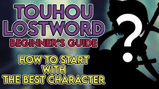 Touhou LostWord | Beginner's Guide : How to START with the BEST CHARACTER