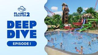 Planet Coaster 2 | Deep Dive 1 - Coasters and Water Parks Combined