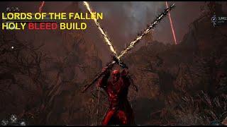 Lords of the Fallen - The Holy Bleed Build High Damage (NG+10)