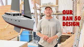 Design Updates & Walkthrough Of Our RAN 50 - Ep. 405 RAN Sailing