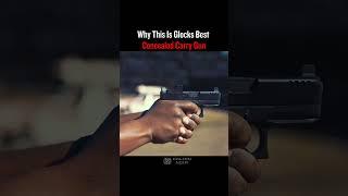 Why This Is Glocks Best Concealed Carry Gun