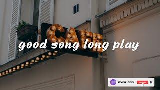 รวมเพลงสากลเพราะๆ เพลงฮิต เพลงคาเฟ่ ฟังยาวๆ | Relaxing Cafe Music Good Vibes,Good Morning - overfeel