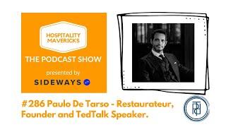 #286 Paulo De Tarso - Restaurateur, Founder and TedTalk Speaker - The Art and Soul of Hospitality