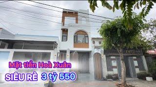 (720) Mặt tiền Hoà Xuân-New 100% Giá ko tưởng/ Nhà Đất Tứ Chiến