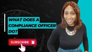 What Does a Compliance Officer Do?