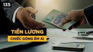 Tiền lương - Chiếc gông êm ái