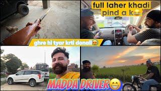 Donali tyr krti ghre hi | full laher kahdi pind a k | madda driver done hi Dhillonpreet Vlogs