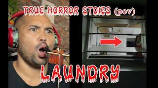 True Horror Stories - Night Laundry (POV)