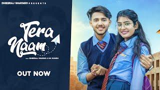 TERA NAAM (Official Video) : Dheeraj Shayar0 | Kh Kundu | New Haryanvi Song 2023