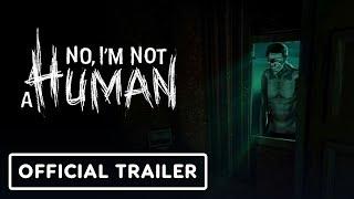 No, I'm not a Human - Official Steam Next Fest Demo Trailer