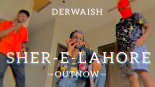 DERWAISH | SHER - E - LAHORE ( THEME SONG ) NEW PUNJABI RAP SONG | 2022 |