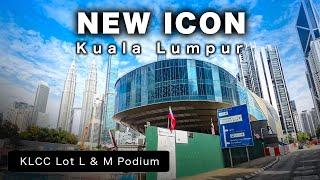 Kuala Lumpur's New Icon - The KLCC Lot L and M Podium