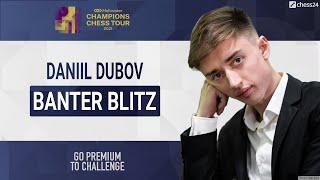 Banter Blitz with Daniil Dubov