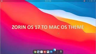 Zorin OS 17 to Mac OS theme