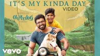 Oh My Dog - It’s My Kinda Day Video | Arun Vijay, Arnav Vijay | Nivas K Prasanna