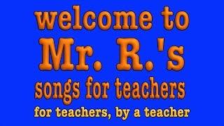 Mr. R.'s Songs for Teaching