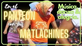 MÚSICA y DANZA acompañan en el PANTEÓN. MATLACHINES en HUAUTLA 