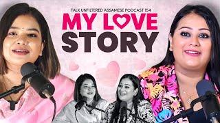 NILAKSHI R SHARMA SPOKE OUT HER LOVE STORY WITH HER PROFESSOR||UNFILTERED TALKS OF ASSAMESE PODCAST