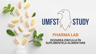 UMFST Study. Pharma Lab. Dozarea zincului în suplimentele alimentare