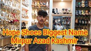 Hope Footwear Biggest Name Rabi Centre Mirpur Azad  Kashmir