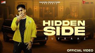 Hidden Side (Official Video) Sufraaz | Little Boi | Latest Punjabi Songs 2024 | Chakora Productions