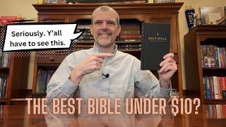 Have I Found the Best Bible Under $10?