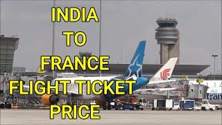 India to France Flight Ticket Price Kitna Hota Hain