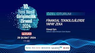 10. Yeni Nesil Girişimcilik Zirvesi | Özel Oturum-4: Sn. Cüneyt Eyin