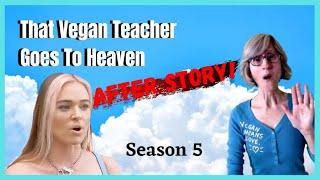 “That Vegan Teacher Goes To Heaven” season 5: After Story TheRealTomRyan TikTok