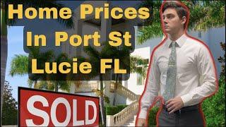 Home Prices in Port Saint Lucie (UPDATED VERSION)