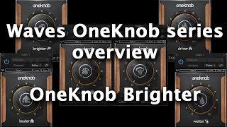 Waves OneKnob plugins series overview (PART 1): OneKnob Brighter
