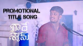 RADHE SHYAM LOVE ANTHEM ||SandeepSannu||VamsiTyson||Prabhas||RadheShyam