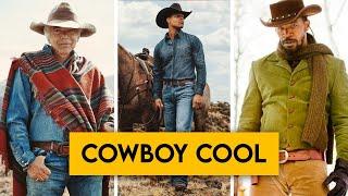 Why Cowboys Are the Ultimate Style Icons | Get The Look