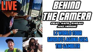 Behind The Camera EP 3 - LZ World Tour, The Gambler, and Gridlife Laguna Seca