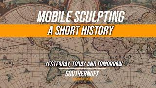 Mobile Sculpting – a history