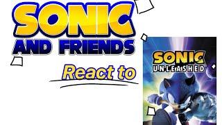 ⭐️× Sonic and friends + Shadow react to Sonic Unleased (no blaze & sliver) ×⭐️